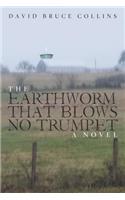 Earthworm That Blows No Trumpet