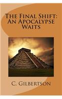 Final Shift: An Apocalypse Waits
