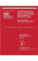 Introductory Resource Guide for Implementing the Health Insurance Portability and Accountability Act (HIPAA) Security Rule