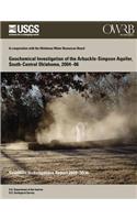 Geochemical Investigation of the Arbuckle-Simpson Aquifer, South-Central Oklahoma, 2004?06