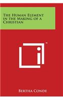 Human Element in the Making of a Christian