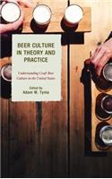 Beer Culture in Theory and Practice