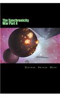 Synchronicity War Part 4