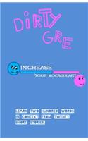 Dirty GRE