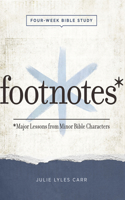 Footnotes - Women's Bible Study Participant Workbook with Le