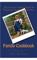 FAMILY COOKBOOK recipes that have stood the test of time: Blank Cookbook Formatted for Your Menu Choices