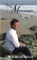 The Message: A Son's Journey from Skeptical Cynic to Spiritual Counselor(English)