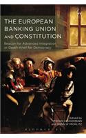 European Banking Union and Constitution