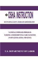 OSHA Instruction: National Emphasis Program - Nursing and Residential Care Facilities (NAICS 623110, 623210, and 623311)(English)