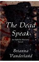 The Dead Speak