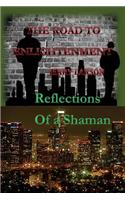 Road to Enlightenment: Reflections of a Shaman