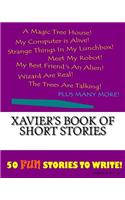 Xavier's Book Of Short Stories: (Book of Short Stories)