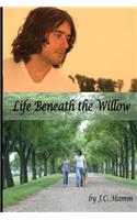 Life Beneath The Willow