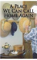 Place We Can Call Home Again: (English)