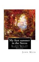 My first summer in the Sierra, By John Muir with illustrations By