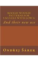 Boogie woogie patterns for ukulele with low G: And their new use
