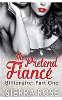 The Pretend Fiance - Billionaire - Part 1