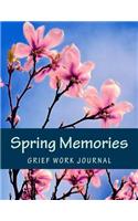 Spring Memories: Grief Work Journal: Seasons of Life Grief Work Series(Seasons of Life Grief Work)