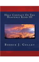 Holy Contact Of The Heavenly Kind III
