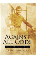 Against All Odds: From There to Here