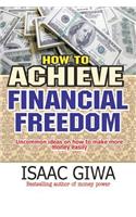 How To Achieve Financial Freedom