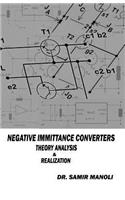NEGATIVE IMMITTANCE CONVERTERS, Theory, Analysis & Realization