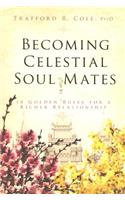 Becoming Celestial Soul Mates
