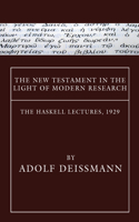 The New Testament in the Light of Modern Research: (English)