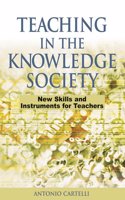 Teaching in the Knowledge Society: New Skills and Instruments for Teachers