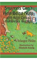 Squirrels Can't Help Being Nuts with Kitty Cats & Bumblebee Buzzers