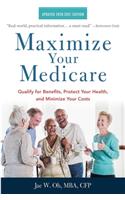 Maximize Your Medicare: 2020-2021 Edition