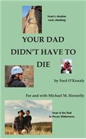 Your Dad Didn't Have to Die