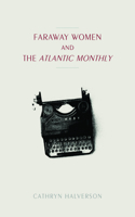 Faraway Women and the "Atlantic Monthly