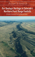 Our Geologic Heritage in Colorado's Northern Front Range Foothills