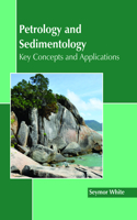 Petrology and Sedimentology: Key Concepts and Applications