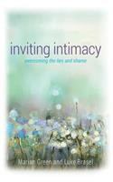 Inviting Intimacy: Overcoming the Lies and Shame