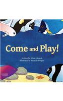 Come and Play!