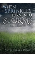 When Sprinkles Turn Into Storms - Collector's Edition