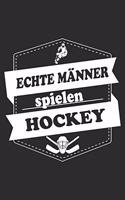 Echte Männer spielen Hockey