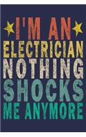 I'm an Electrician Nothing Shocks Me Anymore