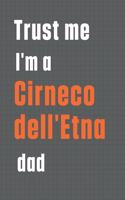 Trust me I'm a Cirneco dell'Etna dad: For Cirneco dell'Etna Dog Dad