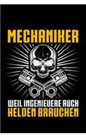 Mechaniker Weil Ingenieure Auch Helden Brauchen