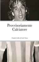 Provvisoriamente Calciatore