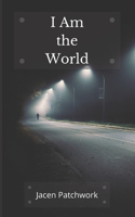 I Am The World