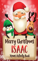 Merry Christmas Isaac: Fun Xmas Activity Book, Personalized for Children, perfect Christmas gift idea