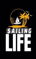 Sailing Life: Notebook Gift For Sailor And Sailing Lovers: 120 Dot Grid Page