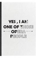 Yes I Am One of Those Opera People