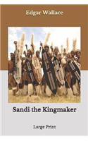 Sandi the Kingmaker