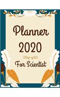 Planner 2020 for Scientist: Jan 1, 2020 to Dec 31, 2020: Weekly & Monthly Planner + Calendar Views (2020 Pretty Simple Planners)