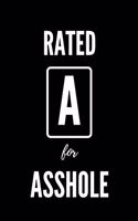 Rated A For Asshole